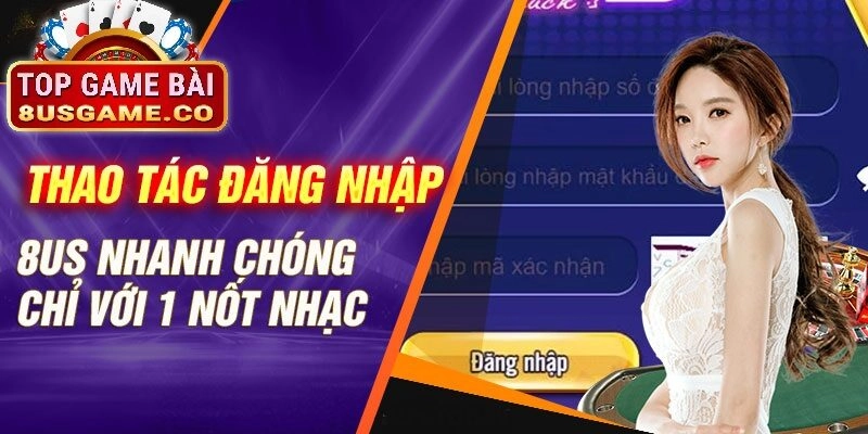 Các bước đăng nhập cơ bản trên 8us