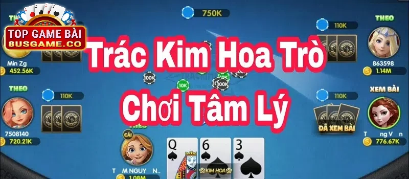 Kinh nghiệm và mẹo chơi Trác kim hoa 8US luôn thắng