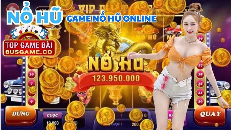 Lịch sử hình thành và phát triển của Nổ Hũ trên 8US