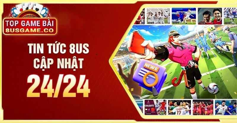 Tin tức 8US cập nhật 24/24 