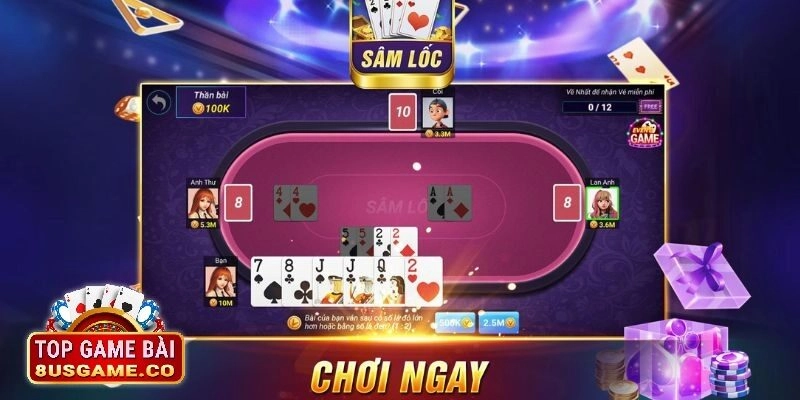 Chiến thuật và mẹo chơi sâm lốc thực chiến trên 8us