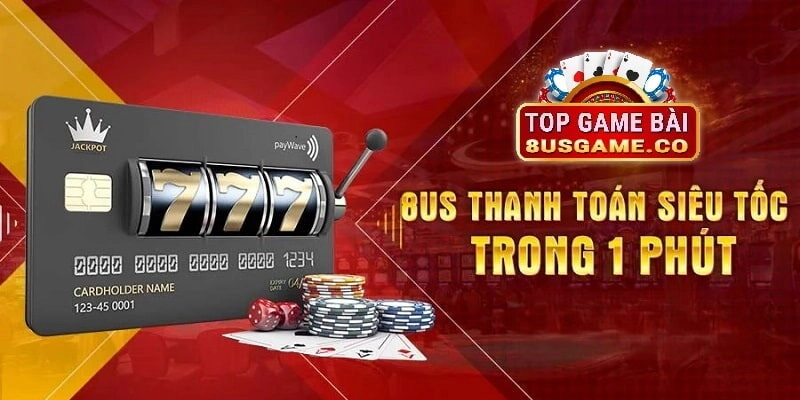 Hệ thống giao dịch nạp rút tại 8US được thức hiện với tốc độ nhanh chóng 